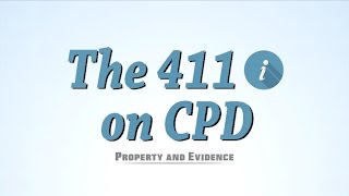 The 411 On CPD - Property & Evidence