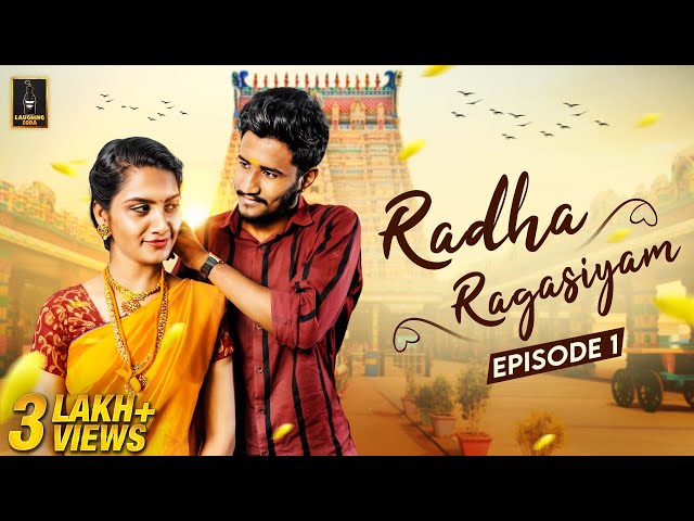 Radha Ragasiyam Episode-1 | Ft. Raghul & Janani | Web Series | Laughing Soda class=