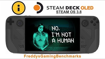 No, Im not a Human on Steam Deck OLED with Steam OS 3.8