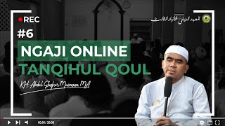 6 Tanqihul Qoul ngaji Online  Kh Abdul Ghofur Maimoen
