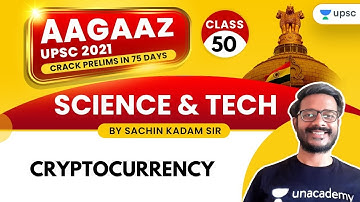 AAGAAZ UPSC CSE/IAS Prelims 2021 | Science & Tech by Sachin Kadam | Cryptocurrency