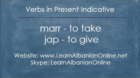 Verbs in Albanian: marr (to take) and jap (to give) in present indicative