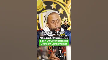 Affion Crockett Questions Nore And DJ EFN On Getting Benzino Drunk On Drink Champs