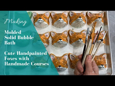 Making & Painting Adorable Solid Bubble Bath Foxes
