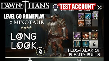 Dawn of Titans- Minotaur- Long Look- Six Altar of Plenty Pulls!