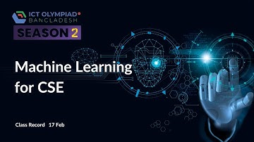 Machine Learning Class for CSE Students | ICT Olympiad Bangladesh