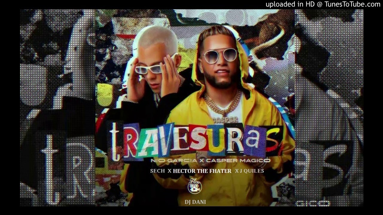 Noche de travesura - Nio Garcia Hector el father Casper Sech J Quiles (Mashup)