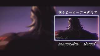 𝙷𝚘𝚖𝚞𝚗𝚌𝚞𝚕𝚞𝚜 • 𝚂𝚕𝚘𝚠𝚎𝚍 [𝙼𝙷𝙰: 𝚈𝚘𝚞'𝚛𝚎 𝙽𝚎𝚡𝚝 𝙾𝙿]