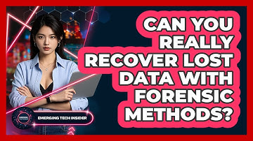 Can You Really Recover Lost Data With Forensic Methods? - Emerging Tech Insider
