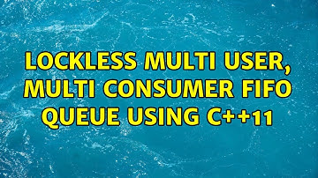 Lockless multi user, multi consumer FIFO queue using C++11