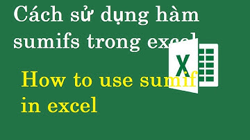 Cách sử dụng hàm SUMIFS trong Excel tính tổng nhiều điều kiện | how to use sumifs formula in excel