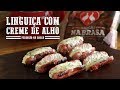 Linguiça com Creme de Alho I Churrasqueadas