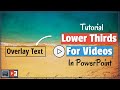 How to Create Beautiful Lower Thirds for Videos in PowerPoint (Text Overlay)