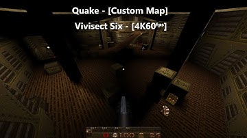 Quake - Map: #052 - Vivisect Six - [Custom Map] - [4K60ᶠᵖˢ]