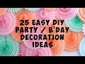 25 Easy DIY Party/Birthday Decoration Ideas | DIY Birthday Decoration Ideas | Ideas That U MUST TRY.