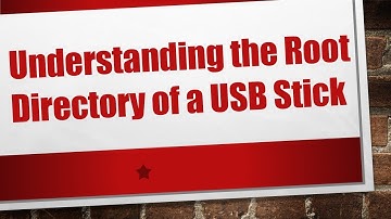 Understanding the Root Directory of a USB Stick