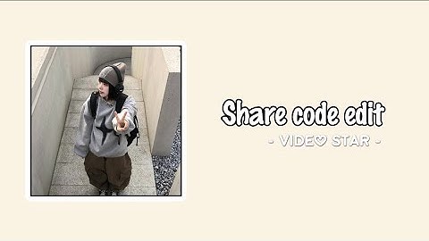 #15 Share code edit basic on Video Star 🦦 || Seoha #tutorial #videostar #basic