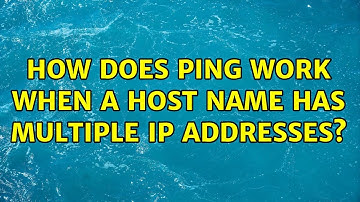 How does ping work when a host name has multiple ip addresses? (3 Solutions!!)
