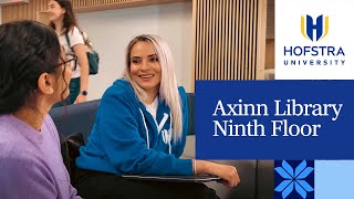Axinn Library Ninth Floor | Hofstra University