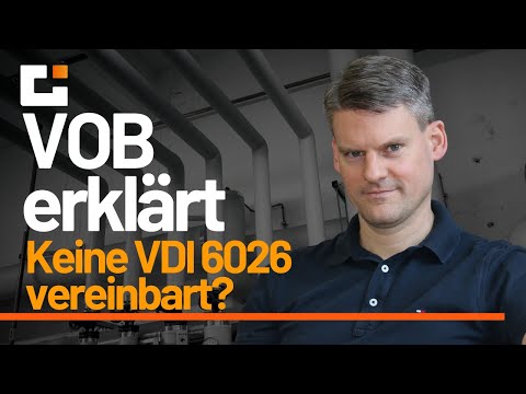 VOB erklärt: Keine VDI 6026 vereinbart?