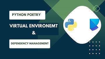 Python Poetry For Virtual Env & Dependency Management