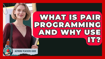 What Is Pair Programming And Why Use It? - Aspiring Teacher Guide