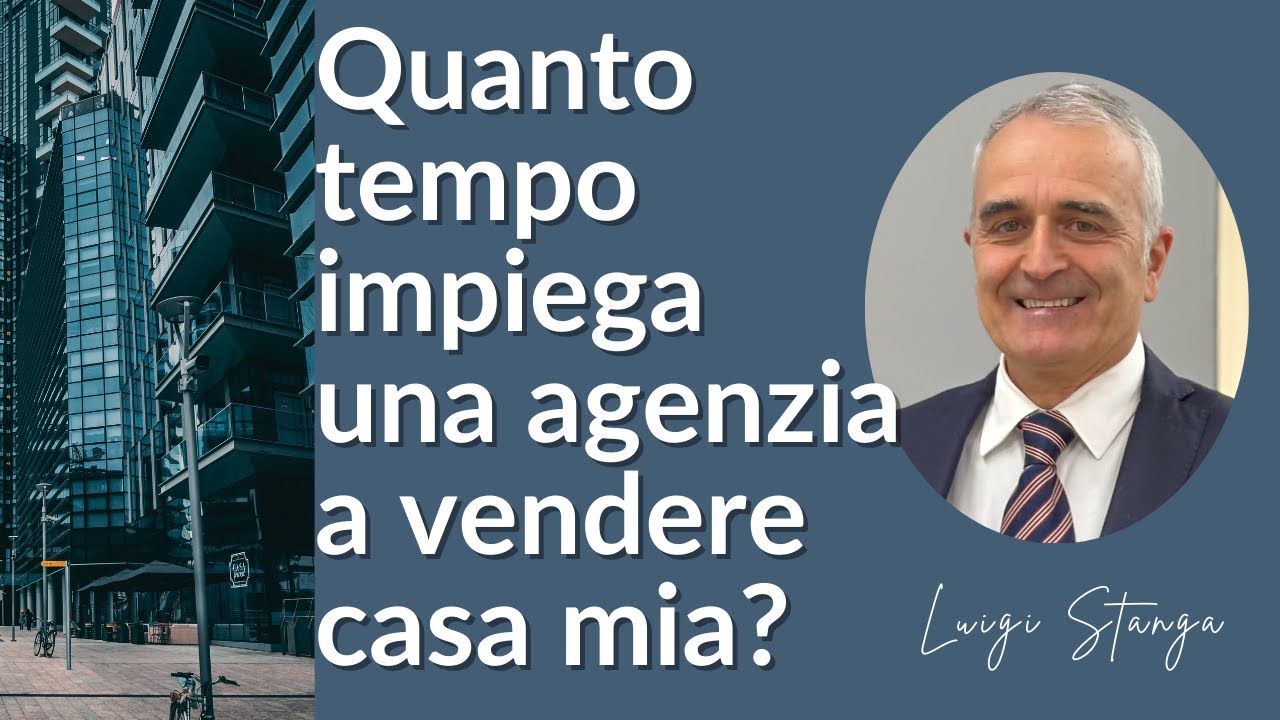 Quanto tempo impiega una agenzia a vendere casa mia? - YouTube