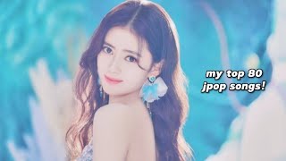 my top 80 jpop songs (only girls)