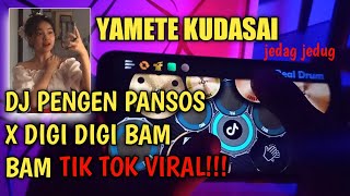 DJ VIRAL PENGEN PANSOS X DIGI-DIGI BAM BAM YAMETE KUDASAI - TIKTOK VIRAL | REAL DRUM COVER