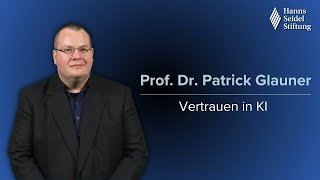 Können wir KI vertrauen? - mit Prof. Dr. Patrick Glauner