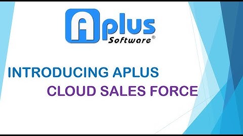 Aplus Software - Cloud Sales Force (CSF)