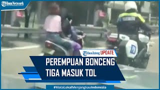Viral Perempuan Bonceng Tiga Masuk Jalan Tol Tanpa Helm