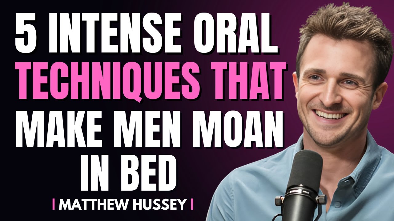 Want to Drive Men CRAZY in Bed? Watch These 5 Oral Techniques Now