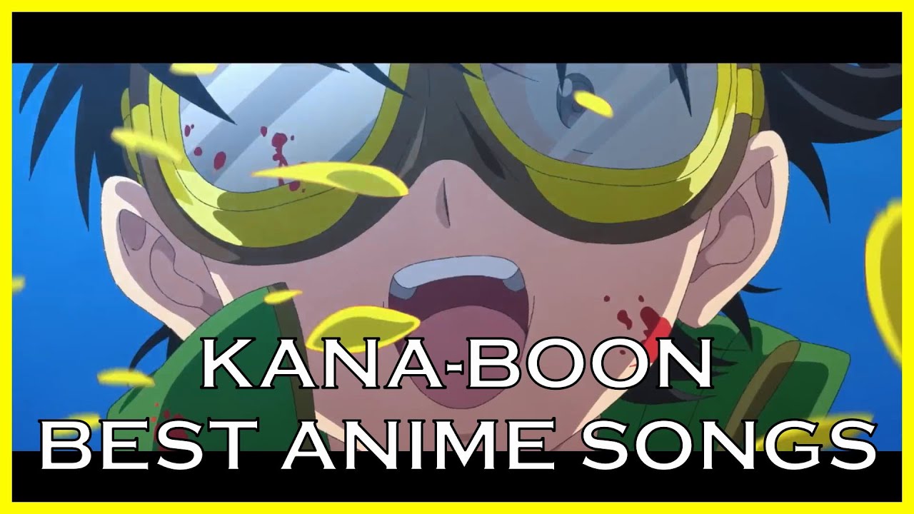OK music UP ´ s Dragon Ash KANA-BOON Top KANA-BOON Anime Songs - YouTube