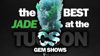 INCREDIBLE Jades of the Tucson Gem Shows (2024) | Award-Winning Jade Stones and Carvings