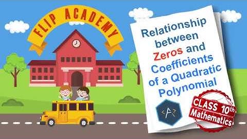 Relationship between zeros and coefficients of a quadratic polynomial