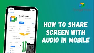How to Share Screen on Google Meet with Audio in Mobile