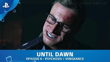 Until Dawn - Episode 6: Psychosis / Vengeance | They All Live