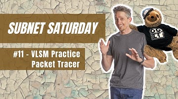 Subnet Saturday #11: VLSM with Packet Tracer | Cisco CCNA 200-301