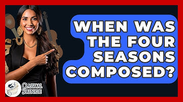 When Was The Four Seasons Composed? - Classical Serenade