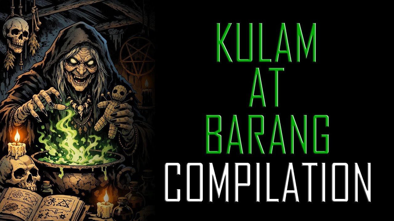 KULAM AT BARANG COMPILATION, HORROR STORIES