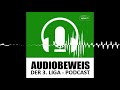 Die Gewinner und Verlierer der Saison I Audiobeweis - Der 3.Liga-Podcast