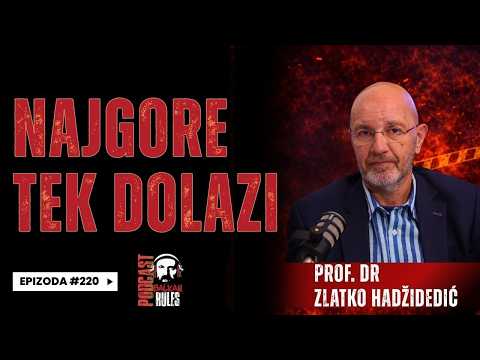 Balkan Rules Podcast Ep 220   prof  dr Zlatko Hadžidedić   Najgore tek dolazi