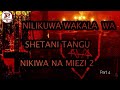Part 4 USHUHUDA WA MCH JONAS WA CONGO ALIYEKUWA WAKALA WA SHETANI TANGU AKIWA NA MIEZI MIWILI Part 4 USHUHUDA WA MCH JONAS WA CONGO ALIYEKUWA WAKALA WA SHETANI TANGU AKIWA NA MIEZI MIWILI