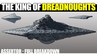 The King of Super Star Destroyers -- Assertor Dreadnought: Full Breakdown and Analysis