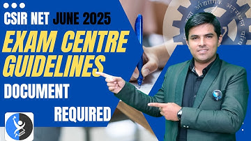 CSIR NET Physics Exam Centre Guidelines 2025 & Required Documents!