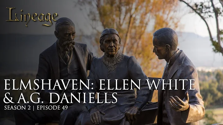 Elmshaven: Ellen White & A.G. Daniells | Episode 4...