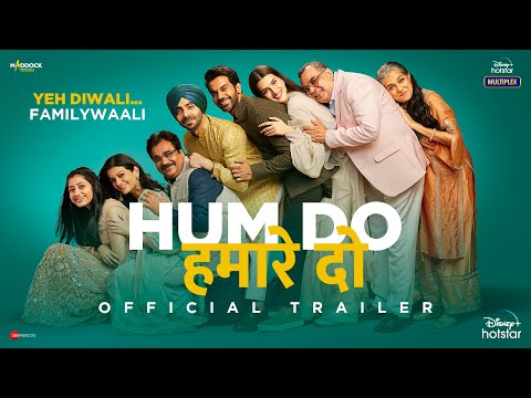 Hum Do Hamare Do – Official Trailer | Rajkummar | Kriti | Paresh R | Ratna P | Dinesh V | Abhishek J