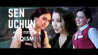 Sen Uchun 15 - qism (milliy serial) | Сен Учун 15 - қисм (миллий сериал)