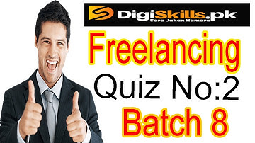 Digiskills freelancing quiz 2 batch 8 solution 2020